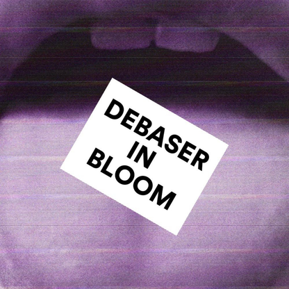 Debaser In Bloom